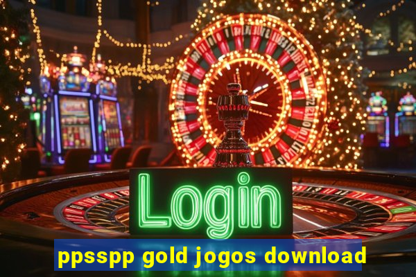 ppsspp gold jogos download